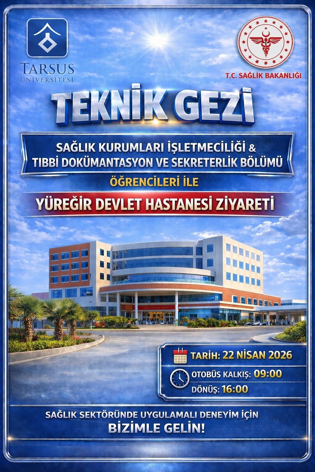 Yüreğir Devlet Hastanesine Teknik Gezi Düzenlenecektir.